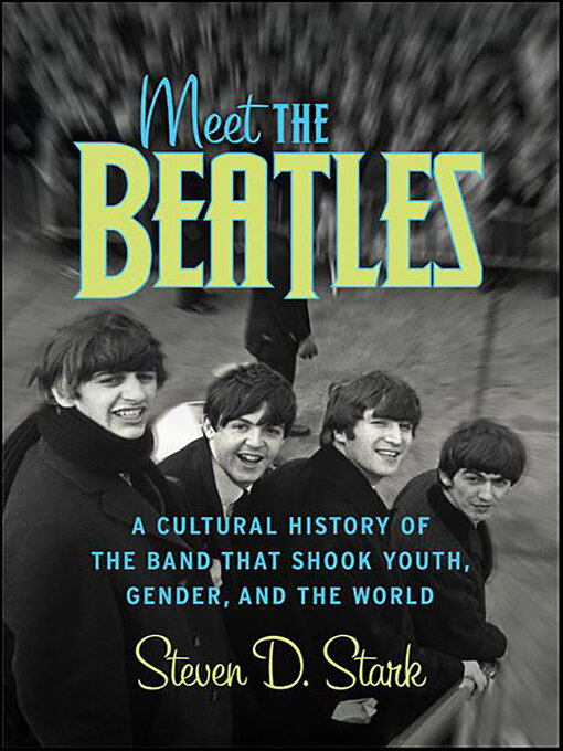 Title details for Meet the Beatles by Steven D. Stark - Available